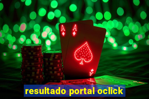 resultado portal oclick